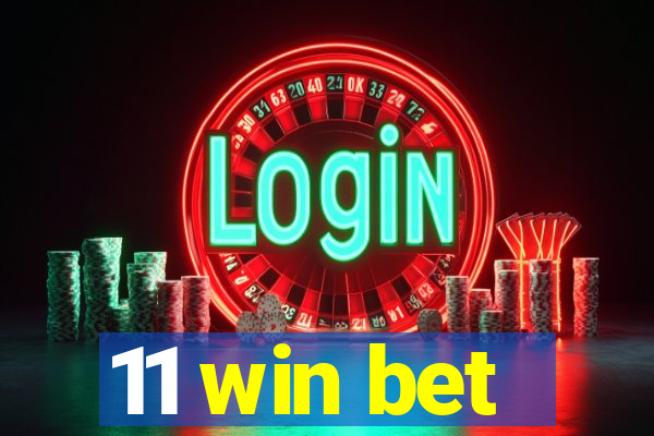 11 win bet